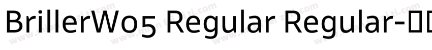 BrillerW05 Regular Regular字体转换